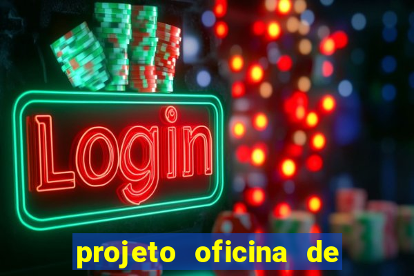 projeto oficina de jogos educativos